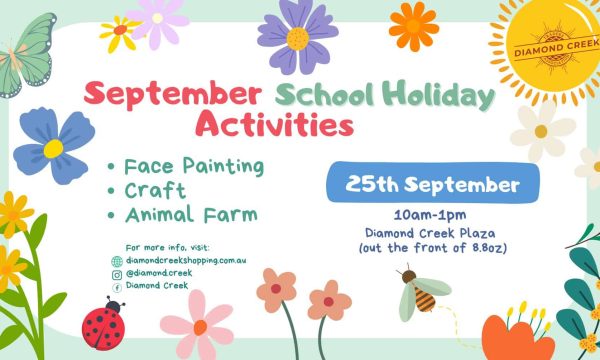 Colourful flowers and butterfly graphic for September school holiday activities at Diamond Creek shopping centre in Australia.