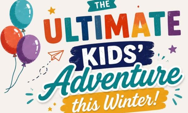 Colorful balloons and festive text promoting kids' winter adventure event.